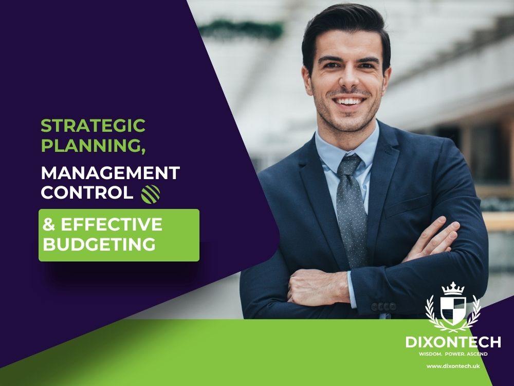 Strategic Planning, Management Control and Effective Budgeting